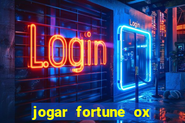 jogar fortune ox demo gratis